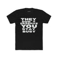 They don’t deserve you Unisex Crew Tee