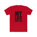 My life matters unisex crew Tee